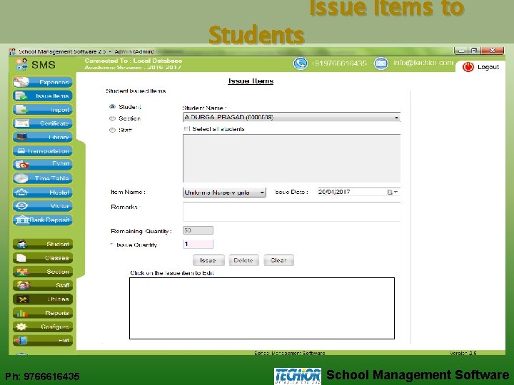 Students Ph: 9766616435 Issue Items to School Management Software 