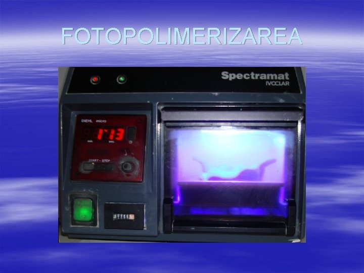 FOTOPOLIMERIZAREA 