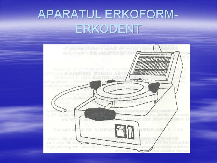 APARATUL ERKOFORMERKODENT 