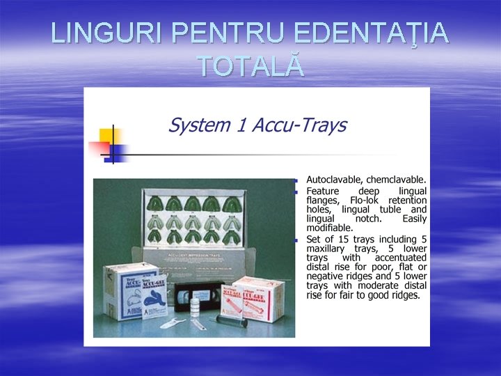 LINGURI PENTRU EDENTAŢIA TOTALĂ 