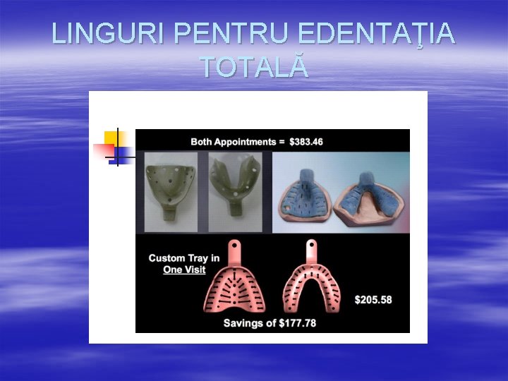 LINGURI PENTRU EDENTAŢIA TOTALĂ 