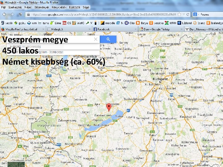 Veszprém megye 450 lakos Német kisebbség (ca. 60%) 