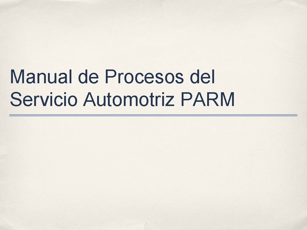 Manual de Procesos del Servicio Automotriz PARM 