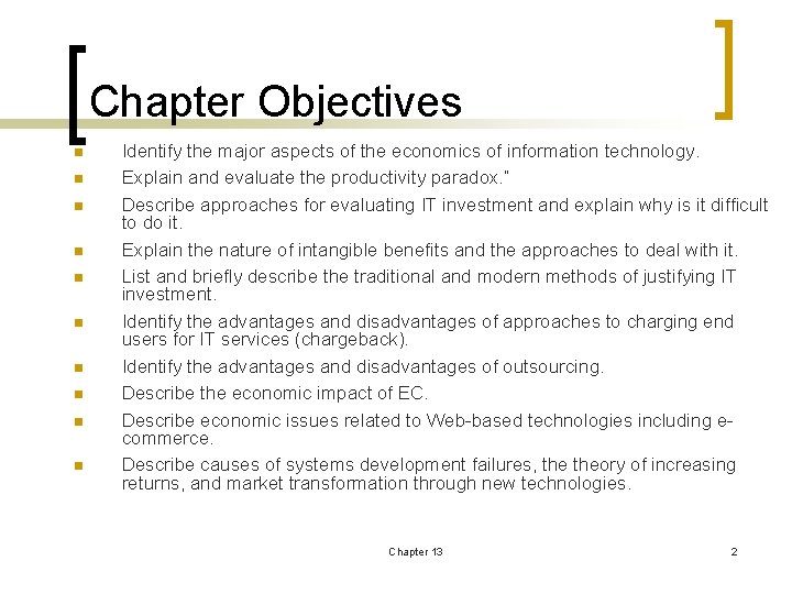 Chapter Objectives n n n n n Identify the major aspects of the economics