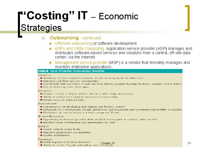 “Costing” IT – Economic Strategies ¡ Outsourcing - continued n n n Offshore outsourcing
