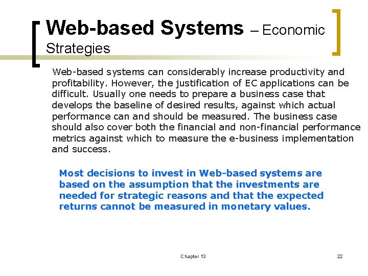 Web-based Systems – Economic Strategies Web-based systems can considerably increase productivity and profitability. However,