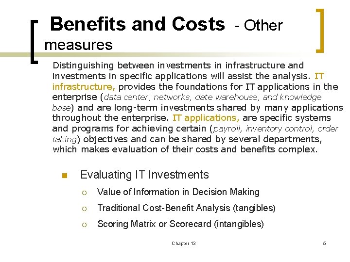  Benefits and Costs - Other measures Distinguishing between investments in infrastructure and investments