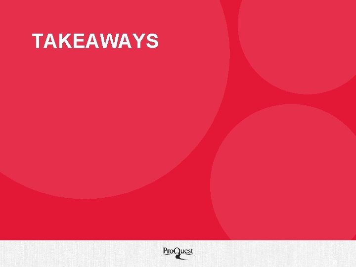 TAKEAWAYS 