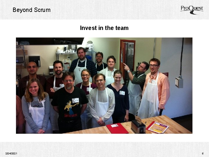 Beyond Scrum Invest in the team 2/24/2021 5 