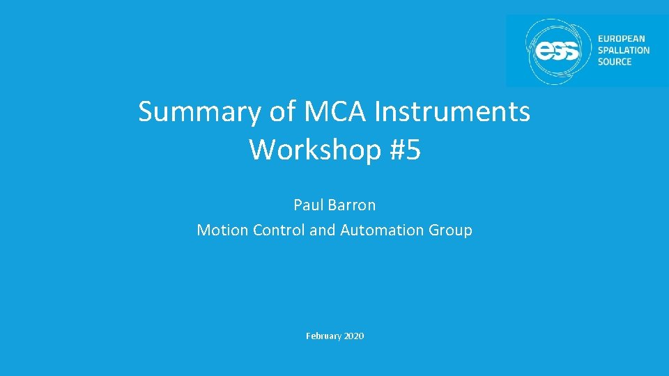 Summary of MCA Instruments Workshop #5 Paul Barron Motion Control and Automation Group February