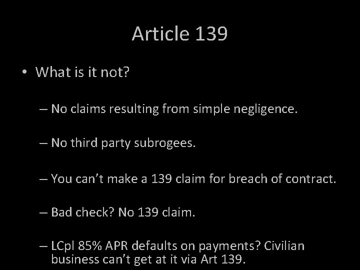 Article 139 • What is it not? – No claims resulting from simple negligence. Article 139 • What is it not? – No claims resulting from simple negligence.