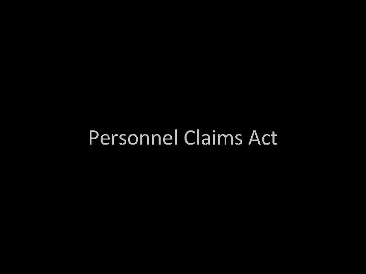 Personnel Claims Act Personnel Claims Act