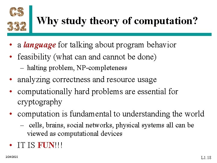 Why study theory of computation? • a language for talking about program behavior •