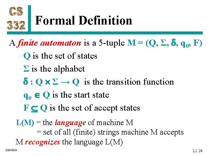 Formal Definition A finite automaton is a 5 -tuple M = (Q, Σ, ,