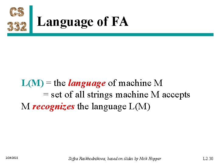 Language of FA L(M) = the language of machine M = set of all