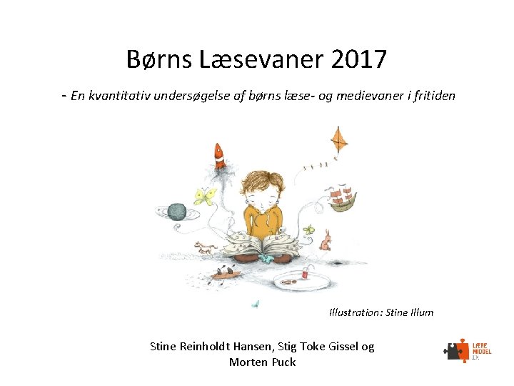 Børns Læsevaner 2017 - En kvantitativ undersøgelse af børns læse- og medievaner i fritiden