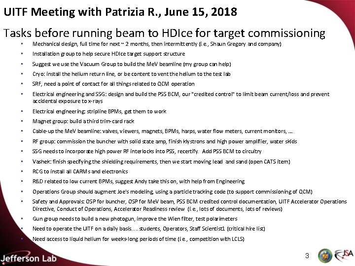 UITF Meeting with Patrizia R. , June 15, 2018 Tasks before running beam to