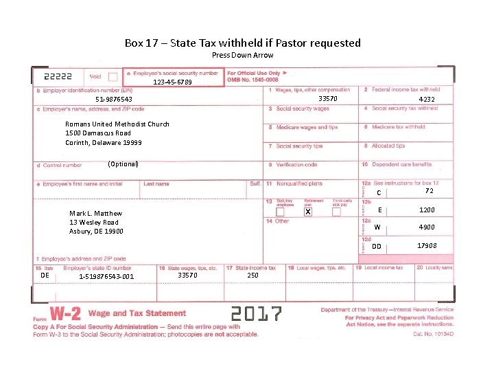 Box 17 – State Tax withheld if Pastor requested Press Down Arrow 123 -45