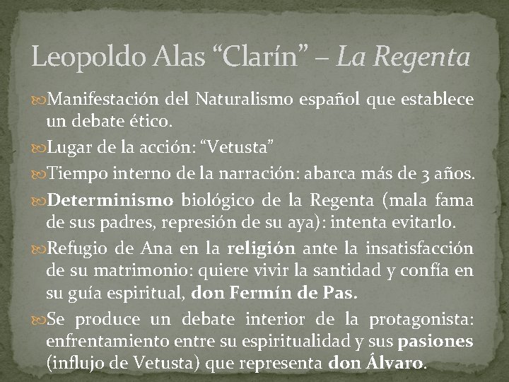 Leopoldo Alas “Clarín” – La Regenta Manifestación del Naturalismo español que establece un debate