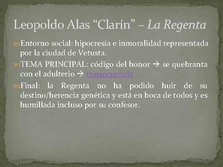 Leopoldo Alas “Clarín” – La Regenta Entorno social: hipocresía e inmoralidad representada por la