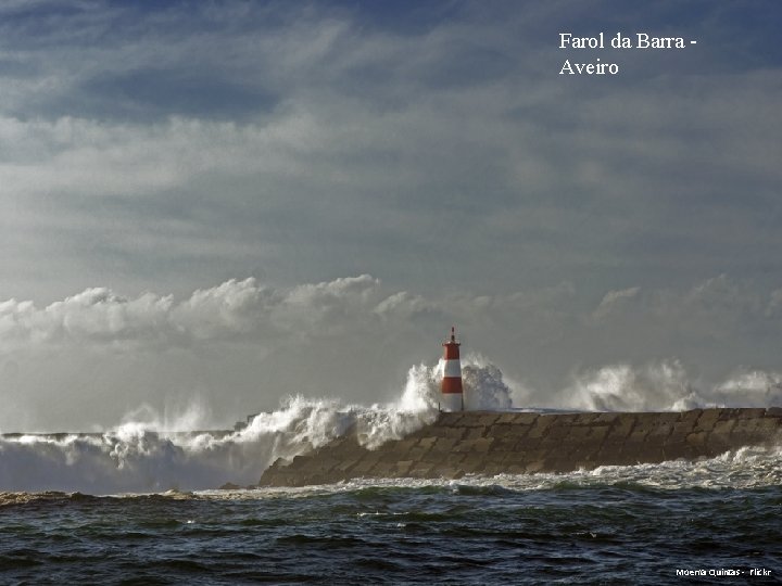 Farol da Barra Aveiro Moema Quintas - Flickr 