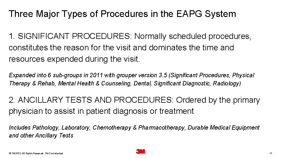 Three Major Types of Procedures in the EAPG System 1. SIGNIFICANT PROCEDURES: Normally scheduled