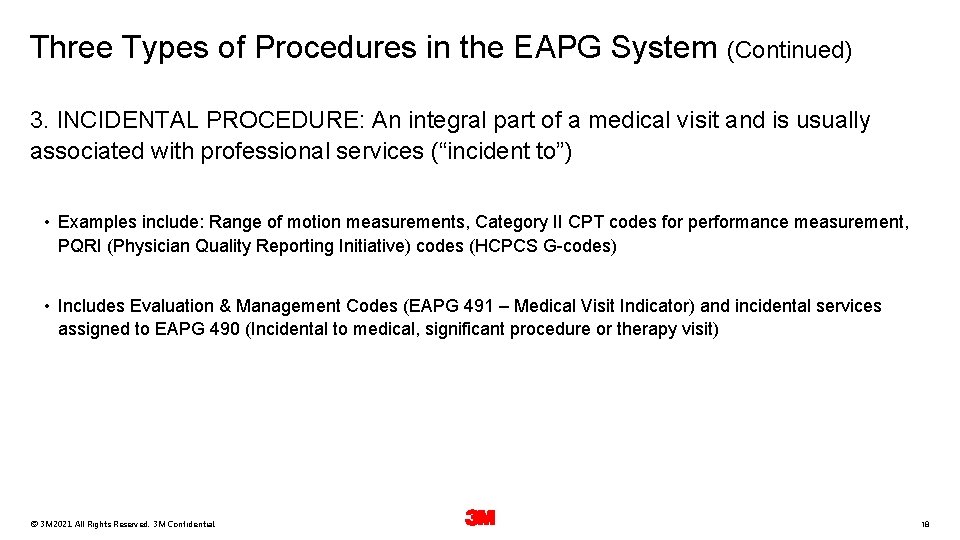 Three Types of Procedures in the EAPG System (Continued) 3. INCIDENTAL PROCEDURE: An integral