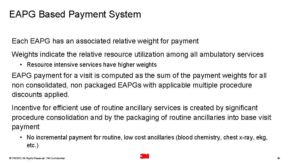 EAPG Based Payment System Each EAPG has an associated relative weight for payment Weights