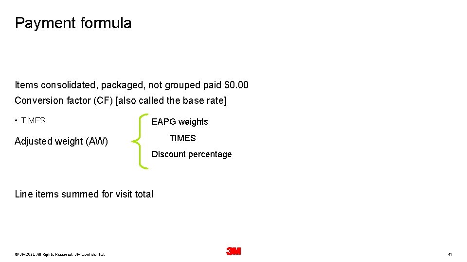 Payment formula Items consolidated, packaged, not grouped paid $0. 00 Conversion factor (CF) [also