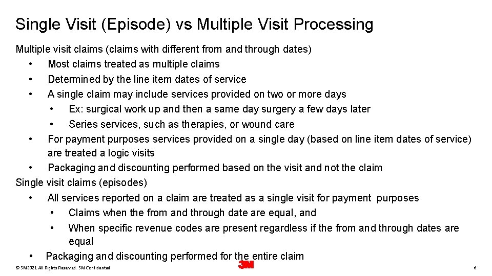 Single Visit (Episode) vs Multiple Visit Processing Multiple visit claims (claims with different from