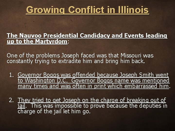 Growing Conflict in Illinois The Nauvoo Presidential Candidacy and Events leading up to the