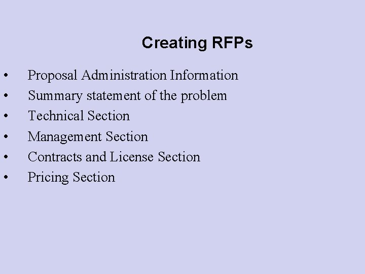 Creating RFPs • • • Proposal Administration Information Summary statement of the problem Technical Creating RFPs • • • Proposal Administration Information Summary statement of the problem Technical