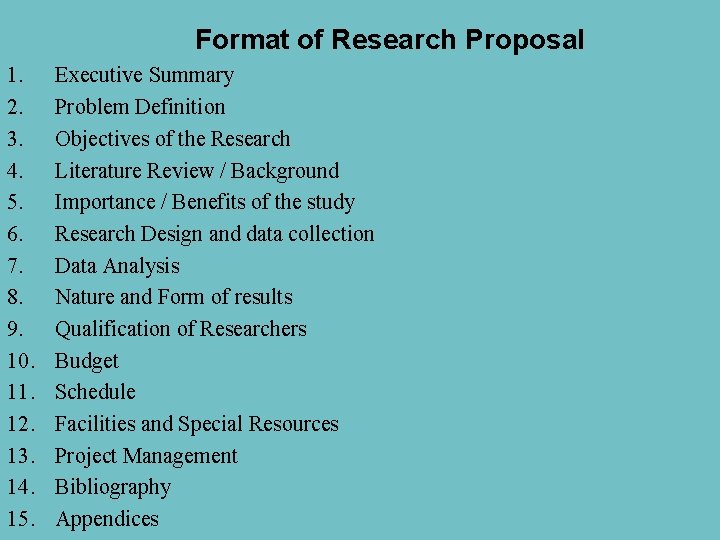 Format of Research Proposal 1. 2. 3. 4. 5. 6. 7. 8. 9. 10. Format of Research Proposal 1. 2. 3. 4. 5. 6. 7. 8. 9. 10.