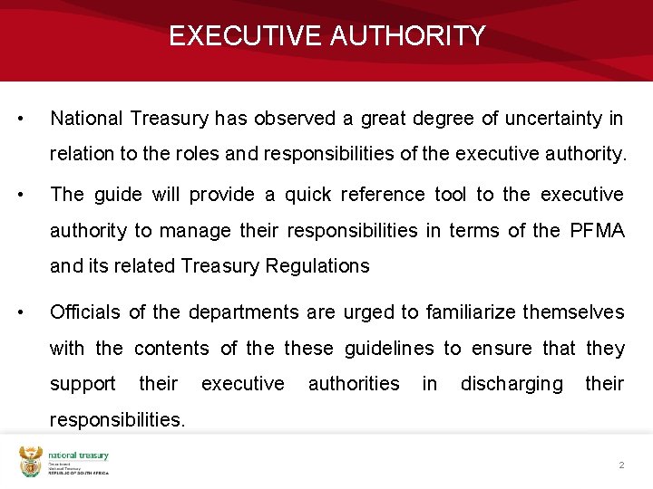 EXECUTIVE AUTHORITY • National Treasury has observed a great degree of uncertainty in relation