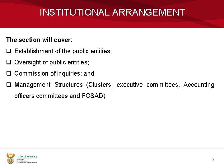 INSTITUTIONAL ARRANGEMENT The section will cover: q Establishment of the public entities; q Oversight