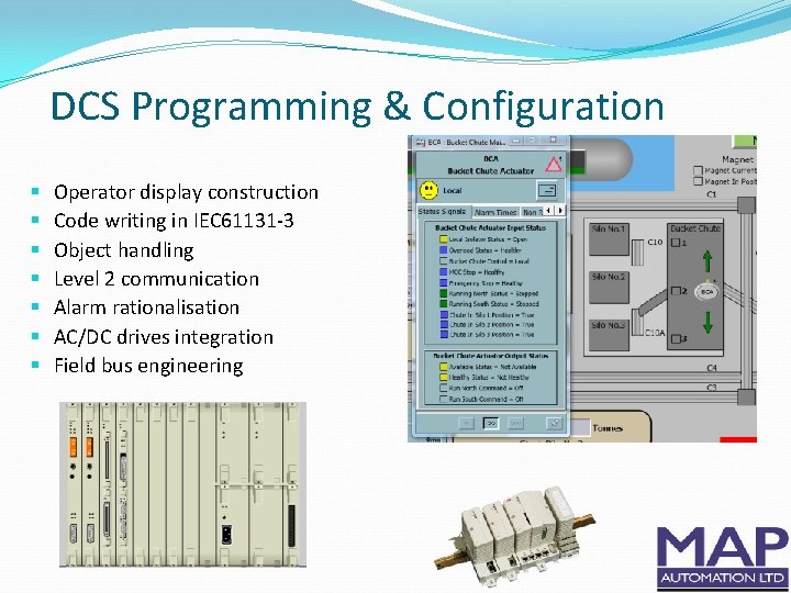 DCS Programming & Configuration § § § § Operator display construction Code writing in