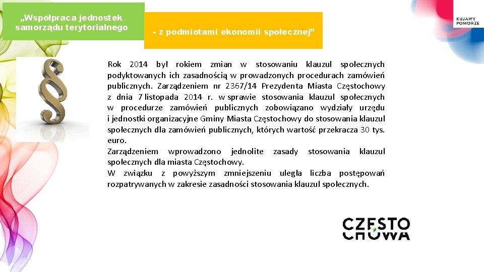 „Współpraca jednostek samorządu terytorialnego - z podmiotami ekonomii społecznej” Rok 2014 był rokiem zmian