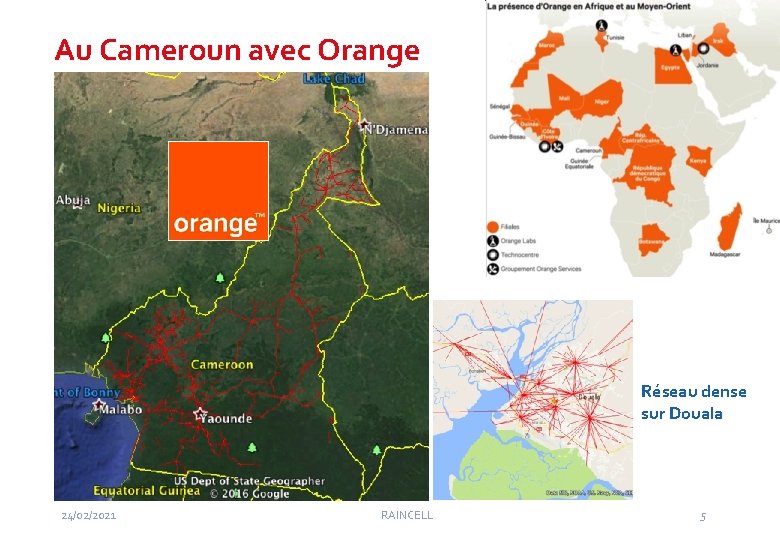 Au Cameroun avec Orange Réseau dense sur Douala 24/02/2021 RAINCELL 5 