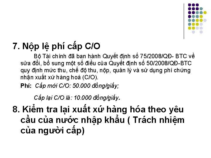 7. Nộp lệ phí cấp C/O Bộ Tài chính đã ban hành Quyết định