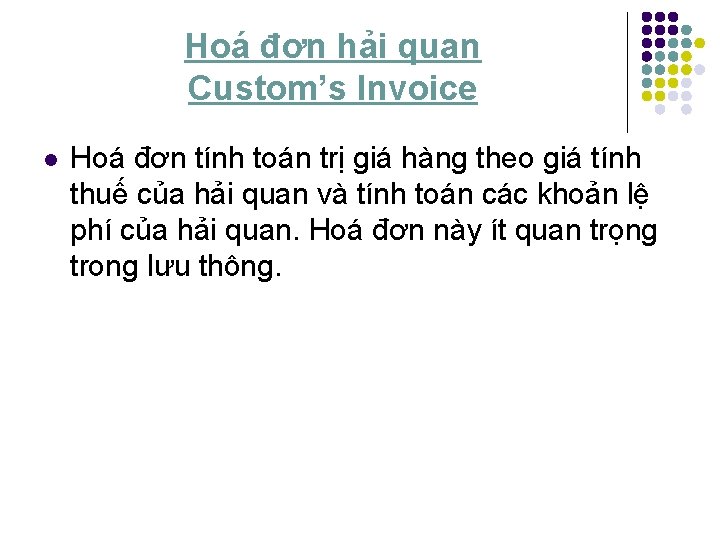 Hoá đơn hải quan Custom’s Invoice l Hoá đơn tính toán trị giá hàng