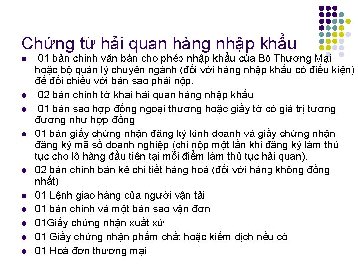 Chứng từ hải quan hàng nhập khẩu l l l l l 01 bản