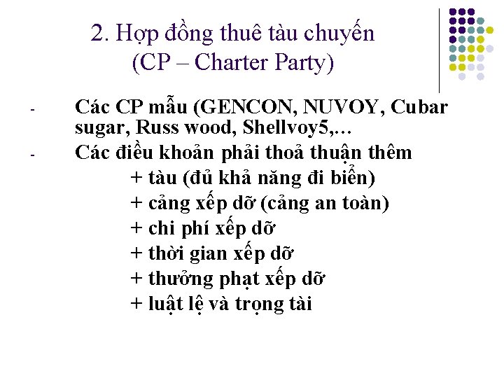 2. Hợp đồng thuê tàu chuyến (CP – Charter Party) - Các CP mẫu