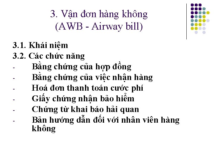 3. Vận đơn hàng không (AWB - Airway bill) 3. 1. Khái niệm 3.