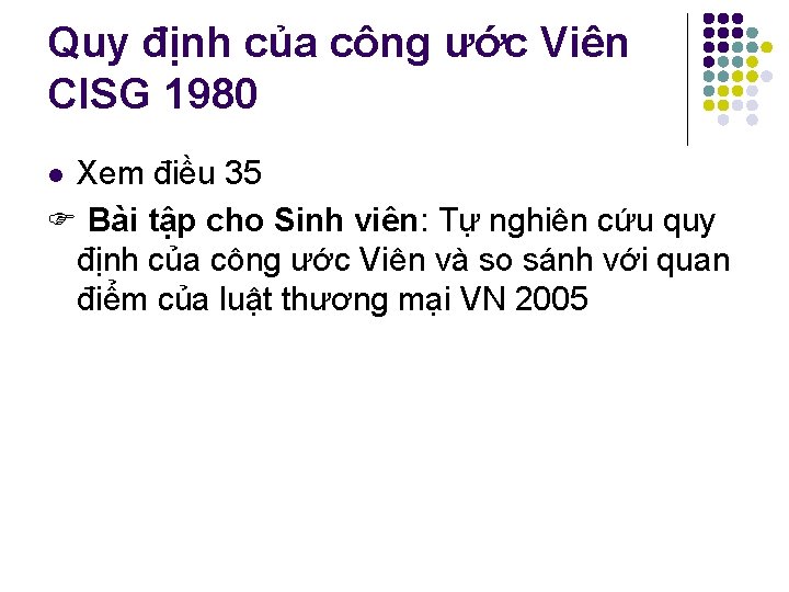 Quy định của công ước Viên CISG 1980 Xem điều 35 Bài tập cho