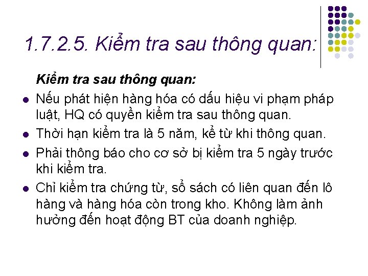 1. 7. 2. 5. Kiểm tra sau thông quan: l l Kiểm tra sau