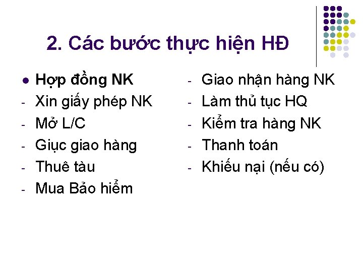 2. Các bước thực hiện HĐ l Hợp đồng NK Xin giấy phép NK