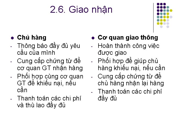 2. 6. Giao nhận l Chủ hàng Thông báo đầy đủ yêu cầu của