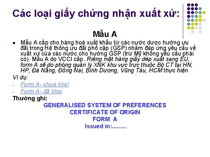 Các loại giấy chứng nhận xuất xứ: Mẫu A cấp cho hàng hoá xuất