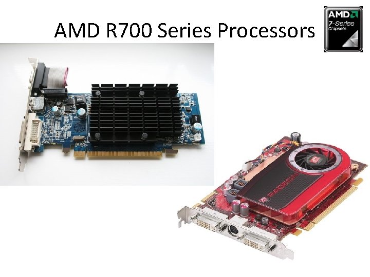 AMD R 700 Series Processors 