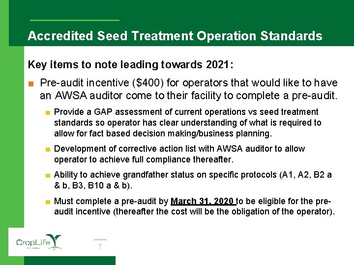 Accredited Seed Treatment Operation Standards Key items to note leading towards 2021: ■ Pre-audit